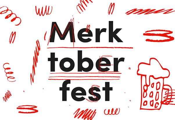 Merktoberfest.