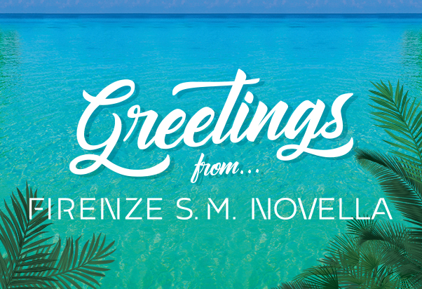 Greetings from… Firenze S.M.Novella!