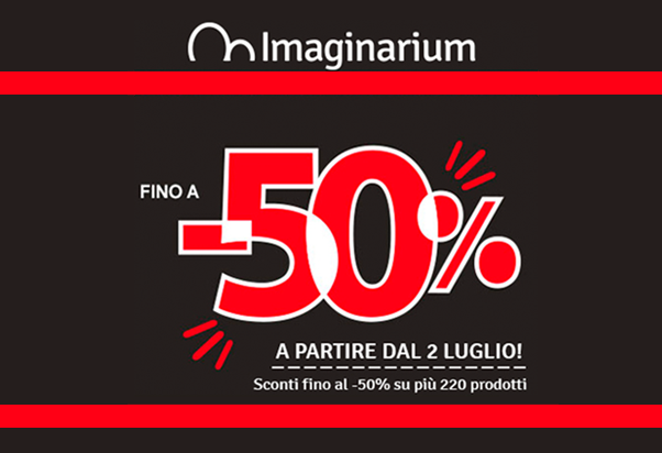 Da Imaginarium arrivano i saldi estivi